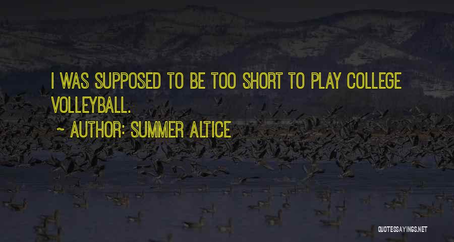 Summer Altice Quotes 1845100