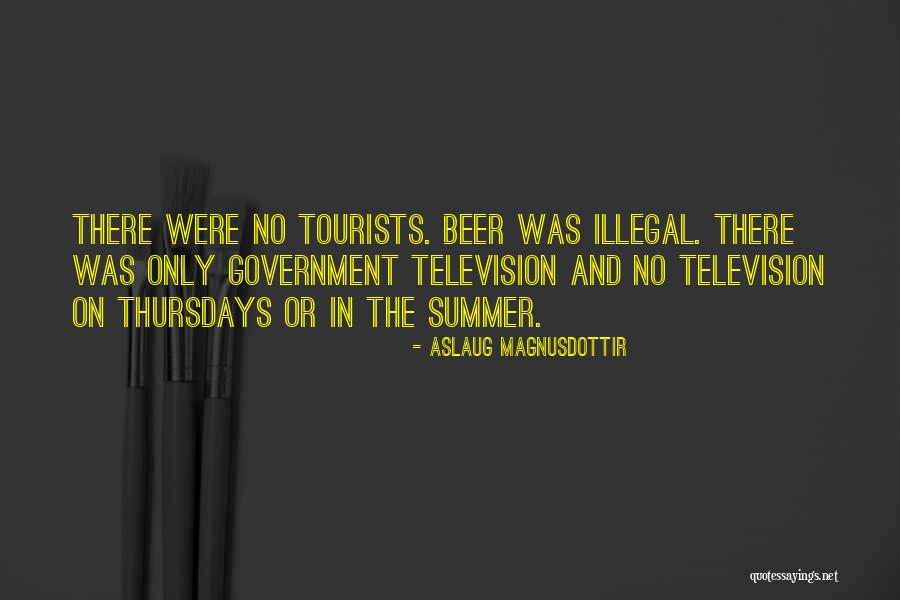 Summer And Beer Quotes By Aslaug Magnusdottir Summer And Beer Quotes By Aslaug Magnusdottir