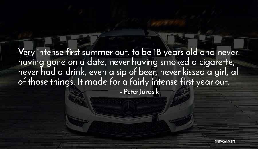 Summer And Beer Quotes By Peter Jurasik