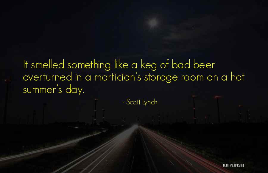 Summer And Beer Quotes By Scott Lynch