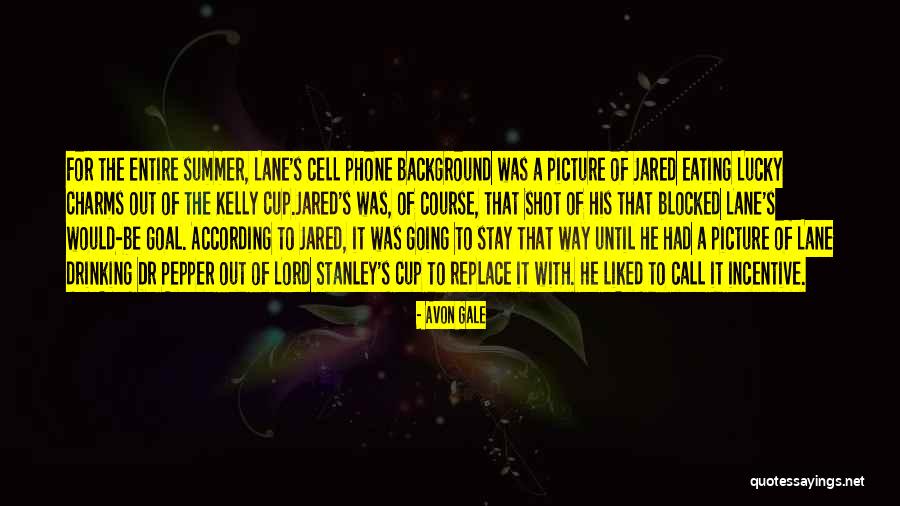 Summer And Drinking Quotes By Avon Gale Summer And Drinking Quotes By Avon Gale
