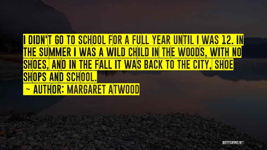 Summer And Fall Quotes By Margaret Atwood