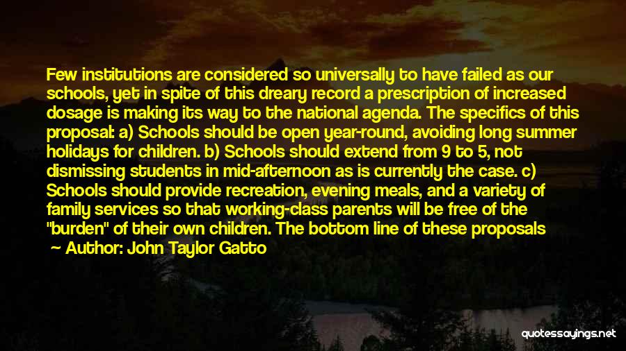 Summer And Family Quotes By John Taylor Gatto Summer And Family Quotes By John Taylor Gatto