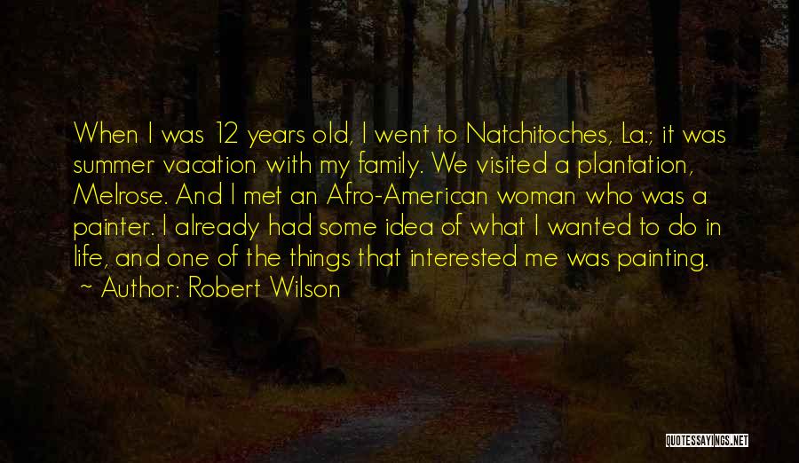 Summer And Family Quotes By Robert Wilson
