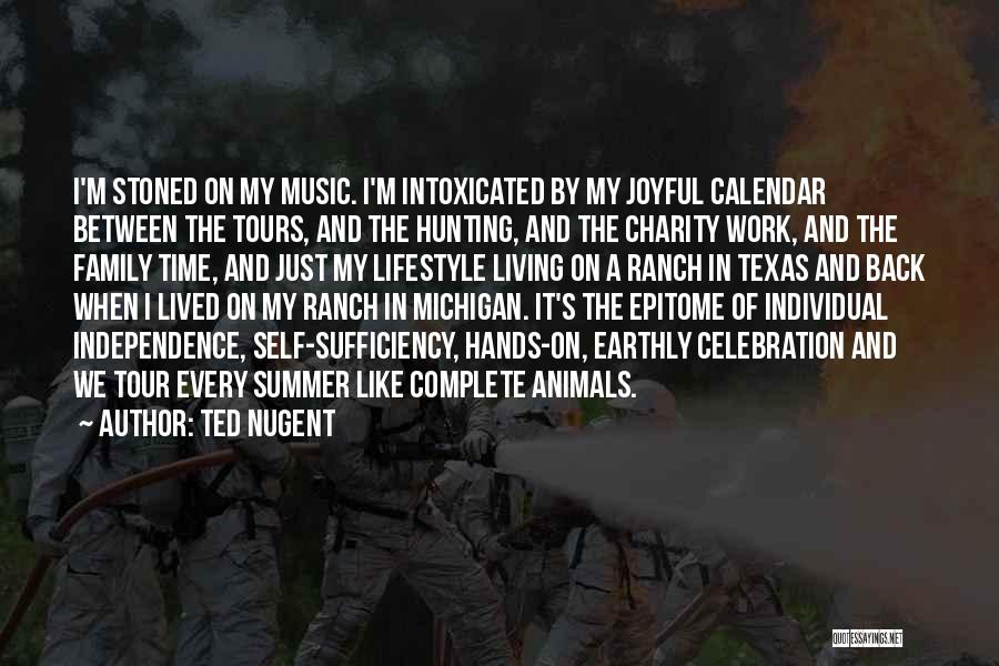 Summer And Family Quotes By Ted Nugent