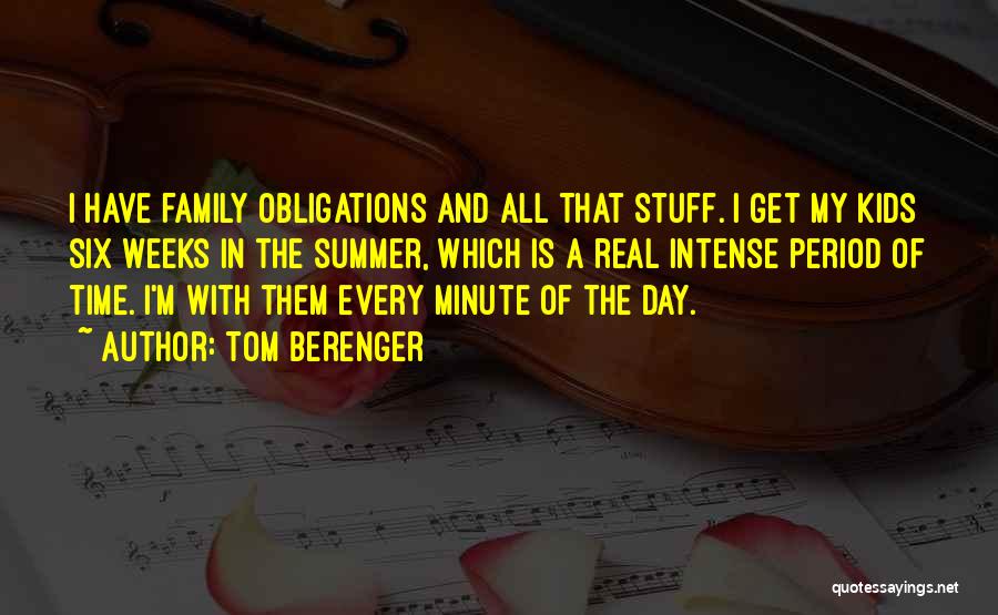 Summer And Family Quotes By Tom Berenger Summer And Family Quotes By Tom Berenger