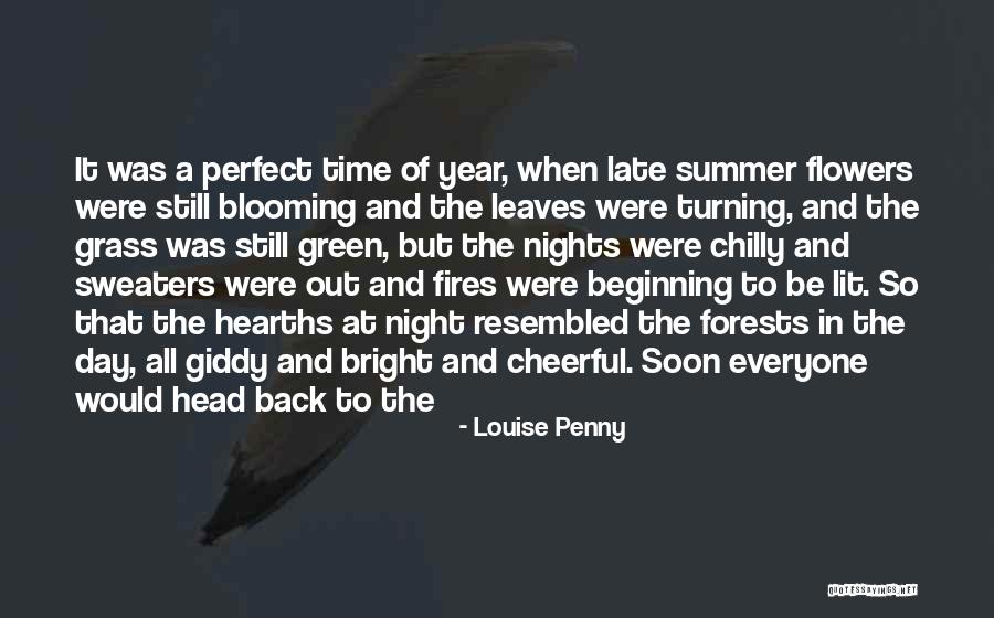 Summer And Flowers Quotes By Louise Penny Summer And Flowers Quotes By Louise Penny