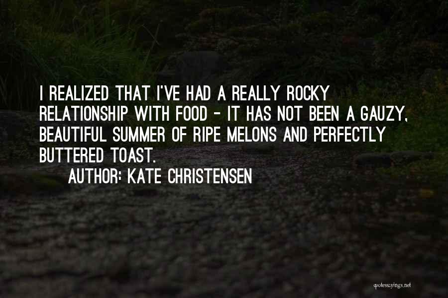 Summer And Food Quotes By Kate Christensen