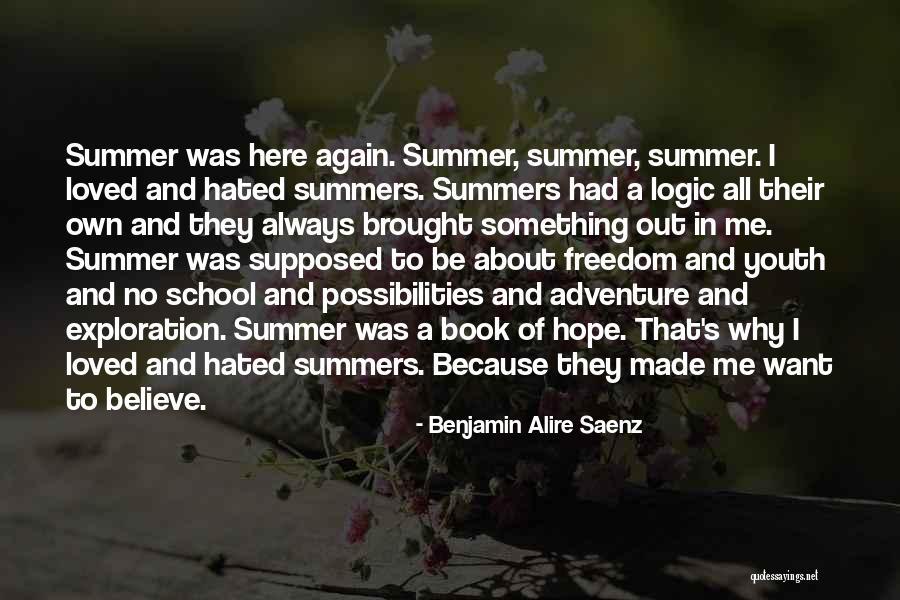 Summer And Freedom Quotes By Benjamin Alire Saenz