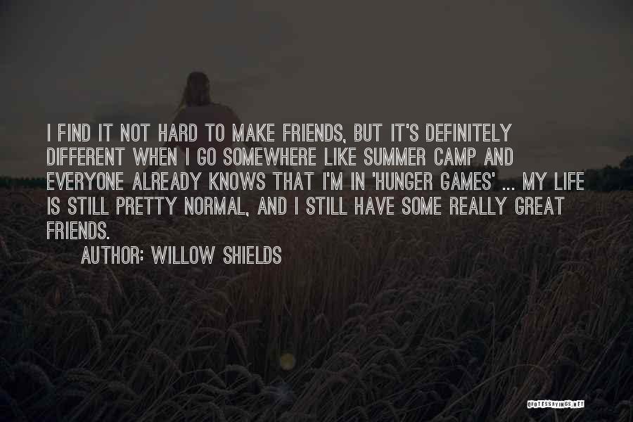Summer And Friends Quotes By Willow Shields Summer And Friends Quotes By Willow Shields