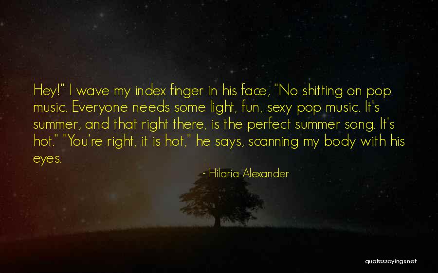 Summer And Fun Quotes By Hilaria Alexander