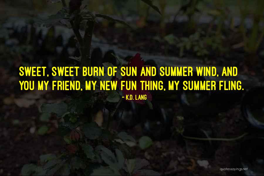 Summer And Fun Quotes By K.d. Lang