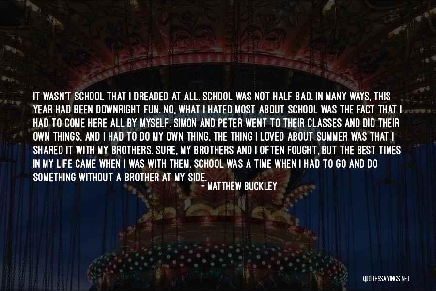 Summer And Fun Quotes By Matthew Buckley