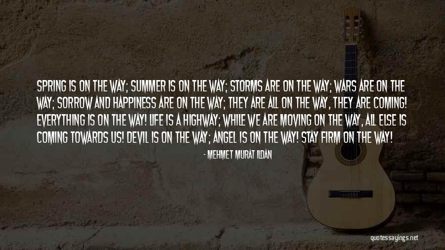 Summer And Happiness Quotes By Mehmet Murat Ildan