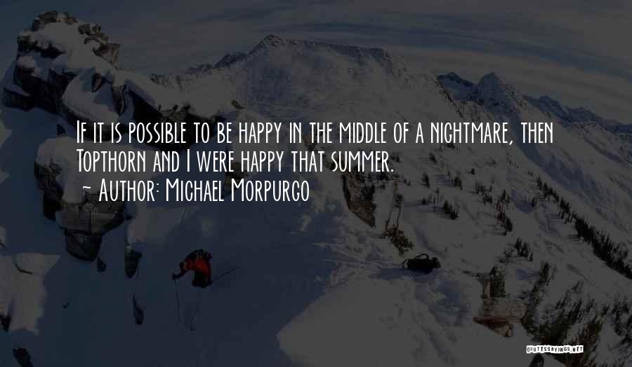 Summer And Happiness Quotes By Michael Morpurgo