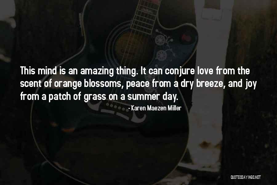 Summer And Love Quotes By Karen Maezen Miller Summer And Love Quotes By Karen Maezen Miller