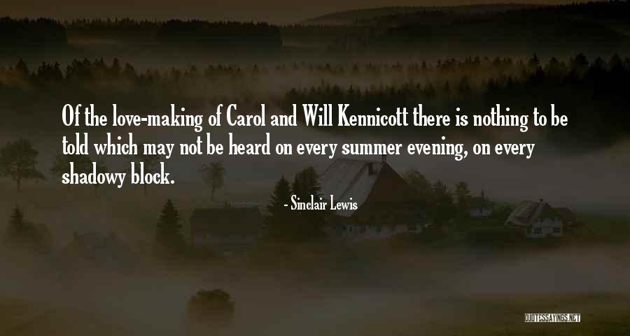 Summer And Love Quotes By Sinclair Lewis Summer And Love Quotes By Sinclair Lewis
