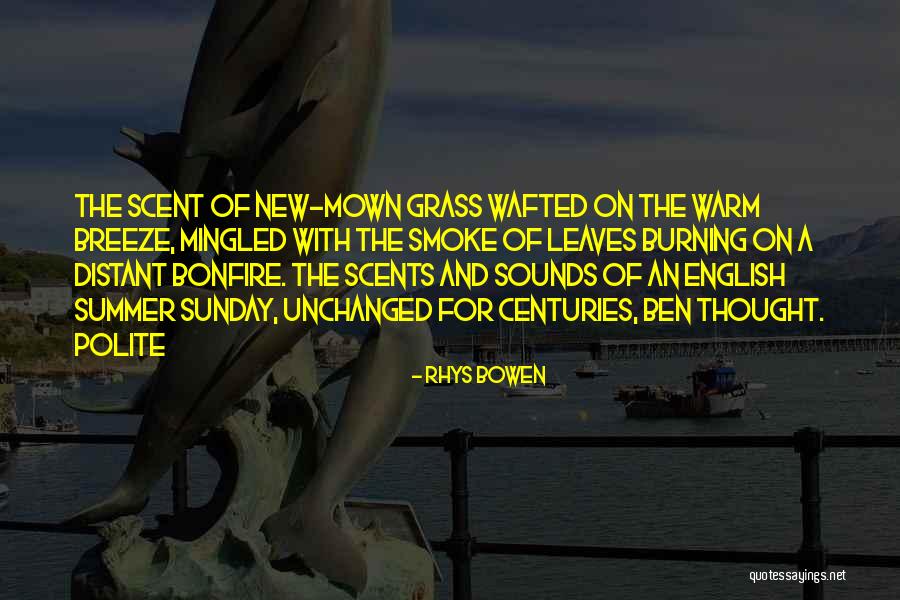 Summer And Smoke Quotes By Rhys Bowen Summer And Smoke Quotes By Rhys Bowen