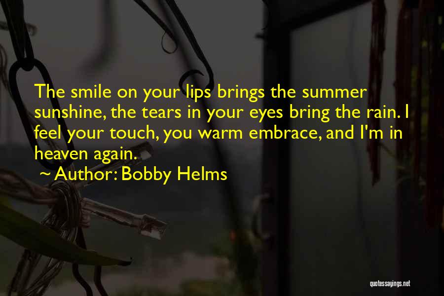 Summer And Sunshine Quotes By Bobby Helms