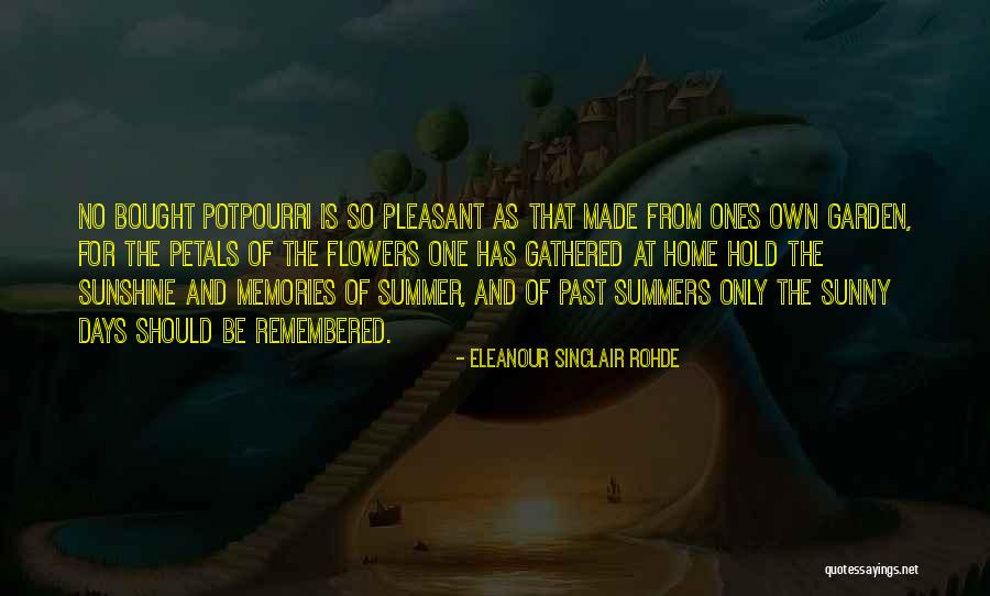 Summer And Sunshine Quotes By Eleanour Sinclair Rohde