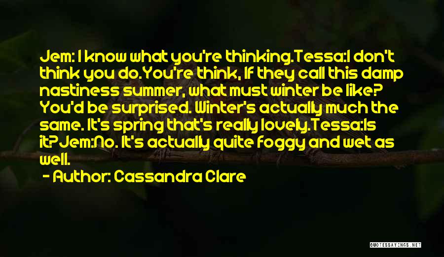 Summer And Winter Quotes By Cassandra Clare