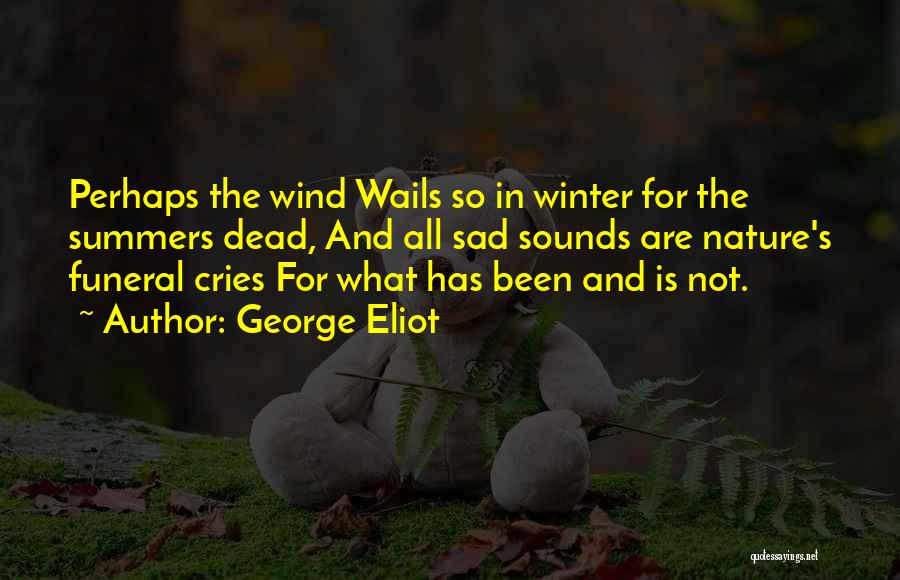 Summer And Winter Quotes By George Eliot