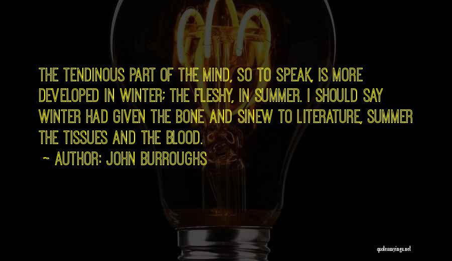 Summer And Winter Quotes By John Burroughs