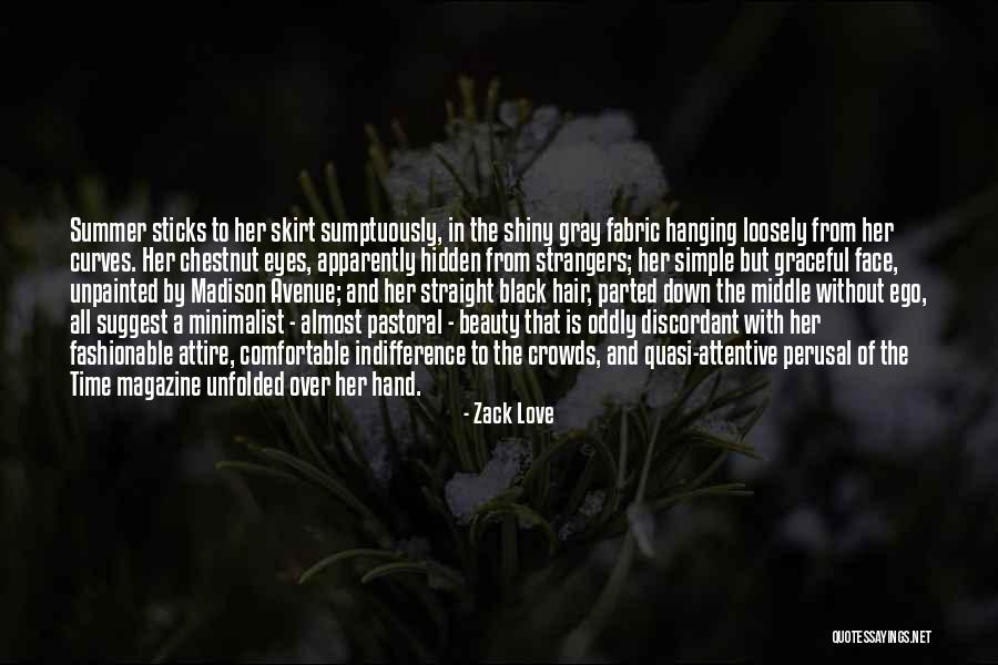 Summer Attire Quotes By Zack Love