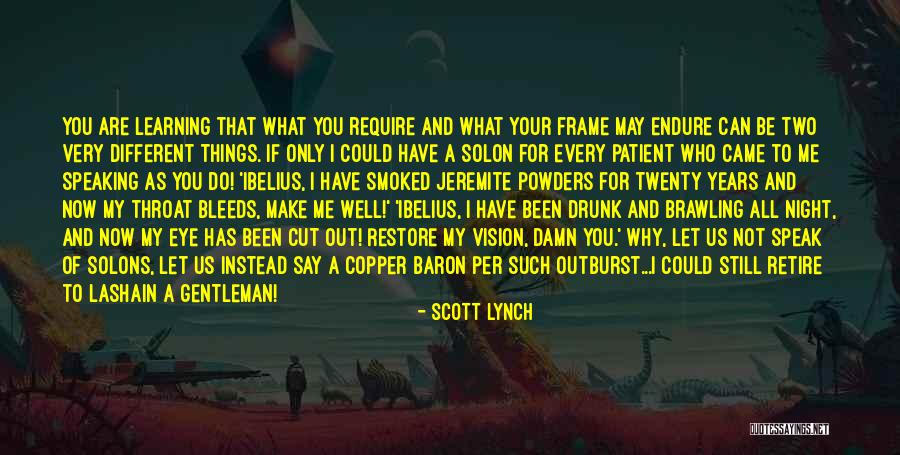 Summer Being Close Quotes By Scott Lynch Summer Being Close Quotes By Scott Lynch