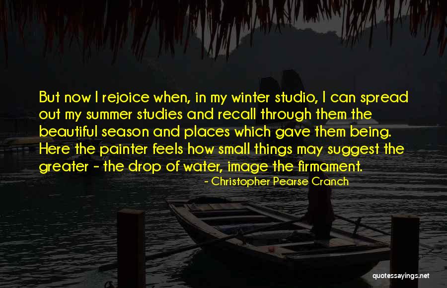 Summer Being Here Quotes By Christopher Pearse Cranch Summer Being Here Quotes By Christopher Pearse Cranch