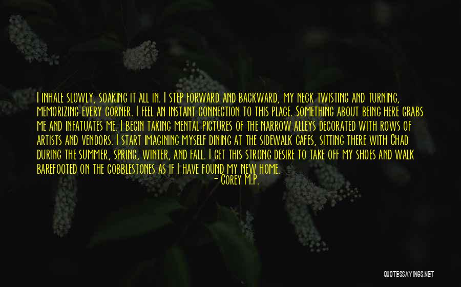 Summer Being Here Quotes By Corey M.P. Summer Being Here Quotes By Corey M.P.