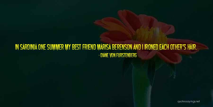 Summer Best Friend Quotes By Diane Von Furstenberg Summer Best Friend Quotes By Diane Von Furstenberg