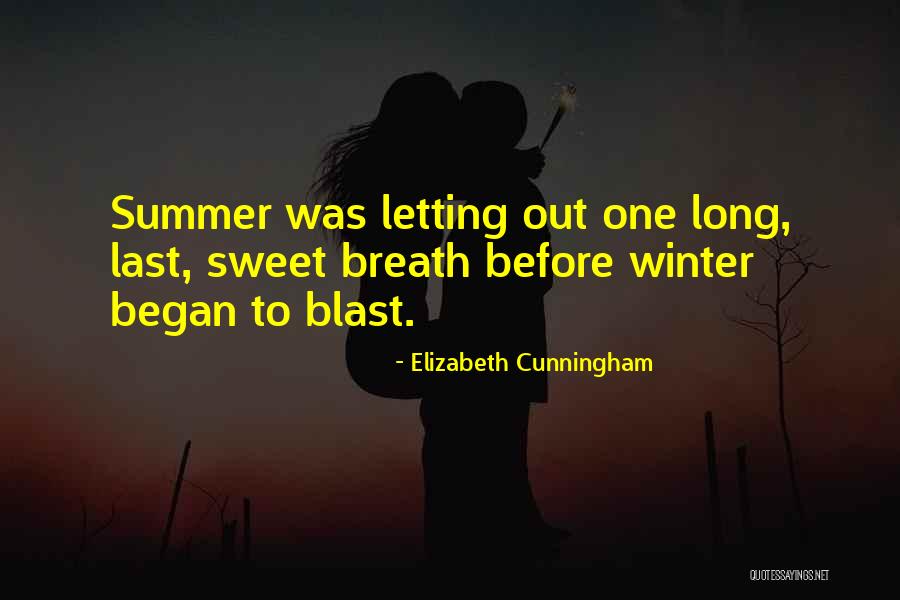 Summer Blast Quotes By Elizabeth Cunningham