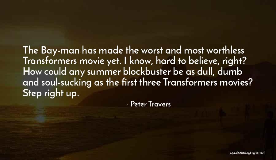 Summer Blockbuster Quotes By Peter Travers