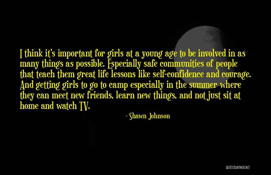 Summer Camp Friends Quotes By Shawn Johnson