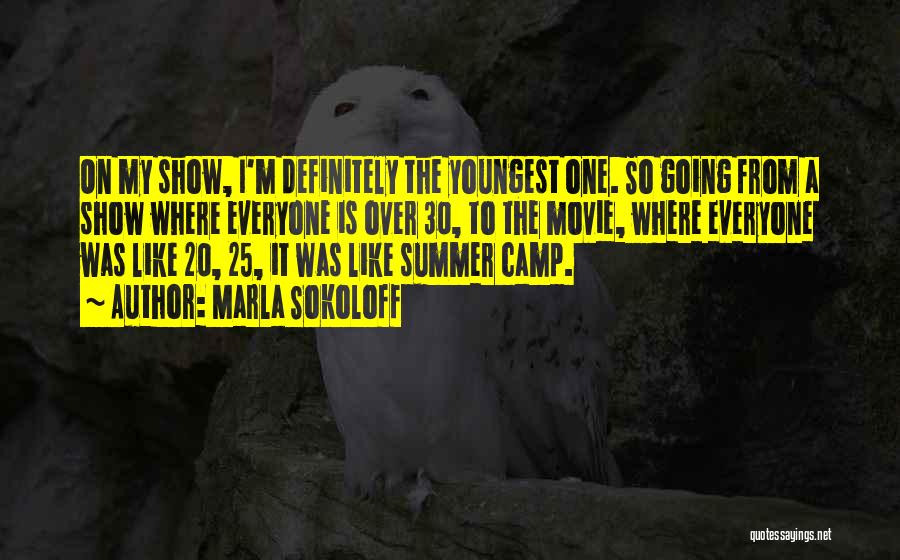 Summer Camp Movie Quotes By Marla Sokoloff