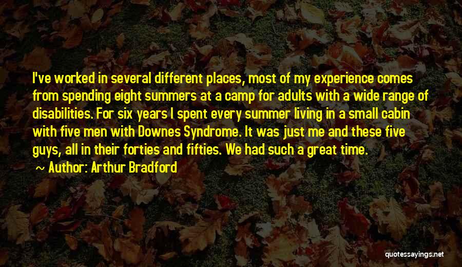 Summer Camp Quotes By Arthur Bradford