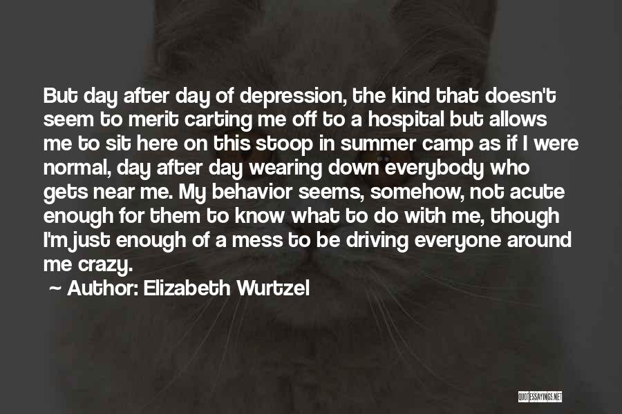 Summer Camp Quotes By Elizabeth Wurtzel