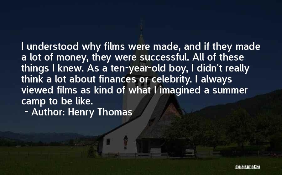 Summer Camp Quotes By Henry Thomas