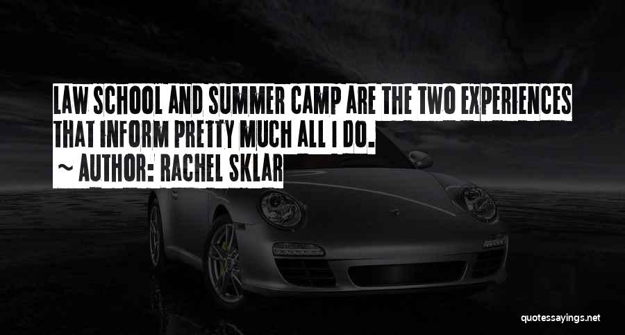 Summer Camp Quotes By Rachel Sklar