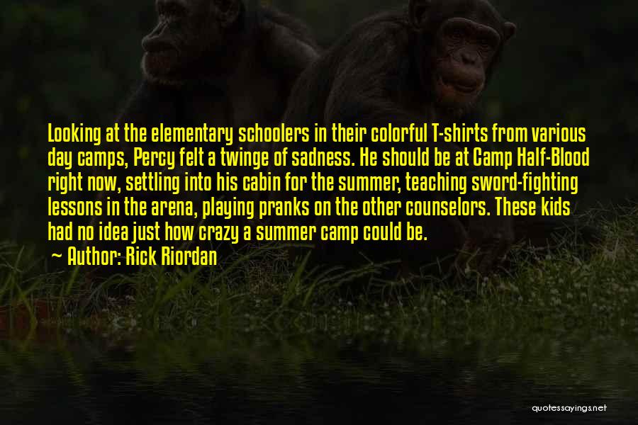 Summer Camp Quotes By Rick Riordan