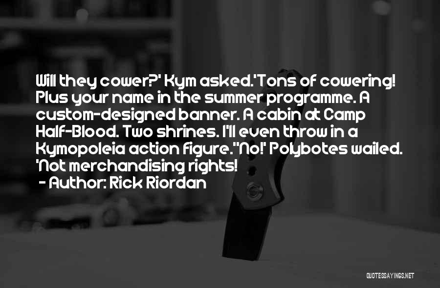 Summer Camp Quotes By Rick Riordan