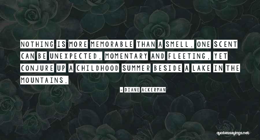 Summer Childhood Quotes By Diane Ackerman Summer Childhood Quotes By Diane Ackerman