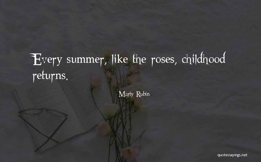 Summer Childhood Quotes By Marty Rubin Summer Childhood Quotes By Marty Rubin