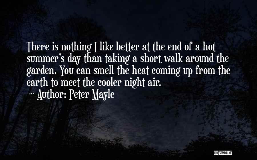 Summer Coming Up Quotes By Peter Mayle