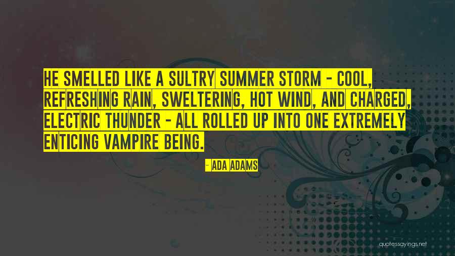 Summer Cool Quotes By Ada Adams Summer Cool Quotes By Ada Adams
