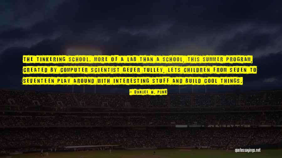 Summer Cool Quotes By Daniel H. Pink Summer Cool Quotes By Daniel H. Pink