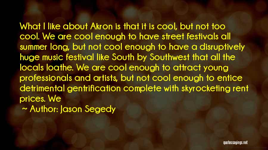Summer Cool Quotes By Jason Segedy