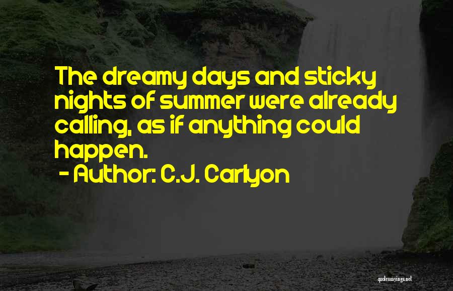 Summer Days And Nights Quotes By C.J. Carlyon