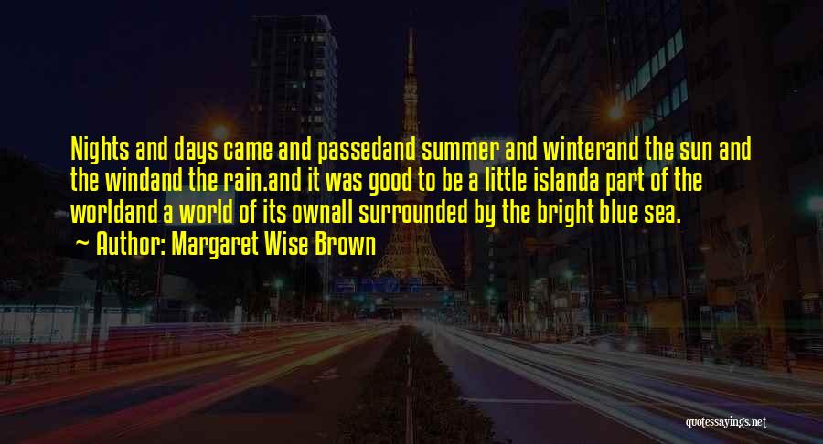 Summer Days And Nights Quotes By Margaret Wise Brown